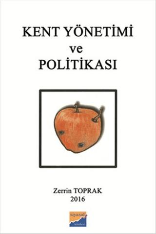 Kent Yönetimi ve Politikası | Siyasal Kitabevi - Akademik Kitaplar (Ciltsiz) - Resim 1