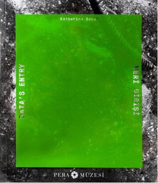 Katherine Behar - Veri Girişi | Pera Müzesi Yayınları (Ciltli) - Resim 1