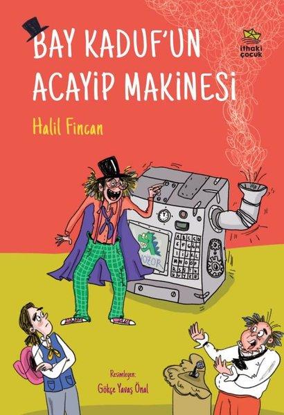Bay Kadufun Acayip Makinesi | İthaki Çocuk (İnce Kapak) - Resim 1