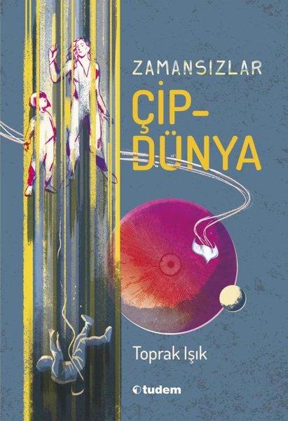 Zamansızlar - Çipdünya | Tudem Yayınları (İnce Kapak) - Resim 1