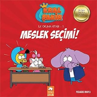 Meslek Seçimi! - Kral Şakir İlk Okuma 1 | Eksik Parça Yayınları (Ciltsiz) - Resim 1