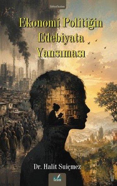 Ekonomi Politiğin Edebiyata Yansıması | İzan Yayıncılık (İnce Kapak) - Resim 1