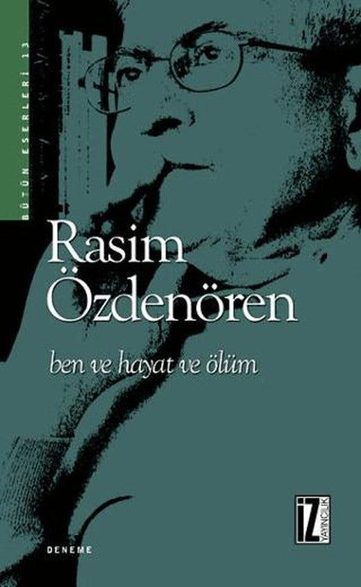 Ben ve Hayat ve Ölüm | İz Yayıncılık (Ciltsiz)