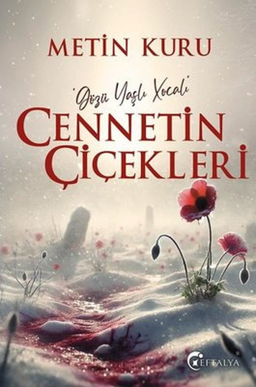 Cennetin Çiçekleri | Eftalya Yayınları (İnce Kapak)