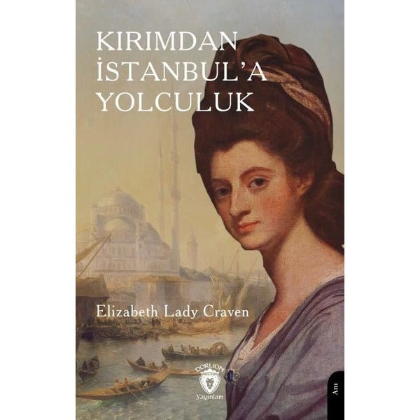 Kırımdan İstanbul’a YolculukK | Dorlion Yayınları (Ciltsiz)