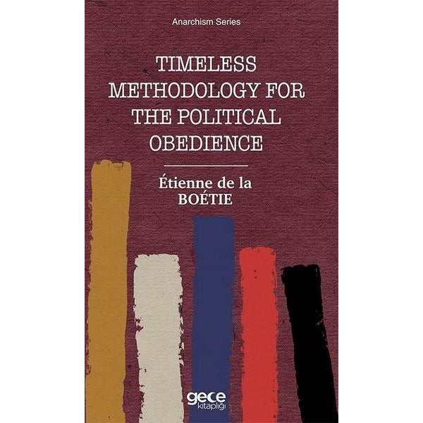 Tımeless Methodology for the Political Obedience-Anarchism Series | Gece Kitaplığı