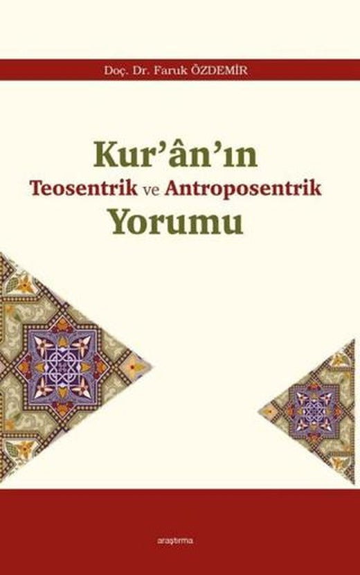 Kur’an’ın Teosentrik ve Antroposentrik Yorumu