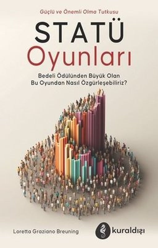 Statü Oyunları - Güç ve Önemli Olma Tutkusu | Kuraldışı Yayınları