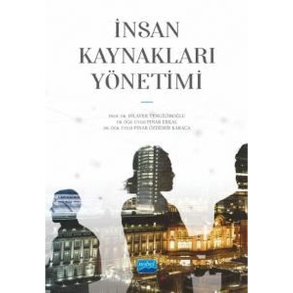 İnsan Kaynakları Yönetimi | Nobel Akademik Yayıncılık