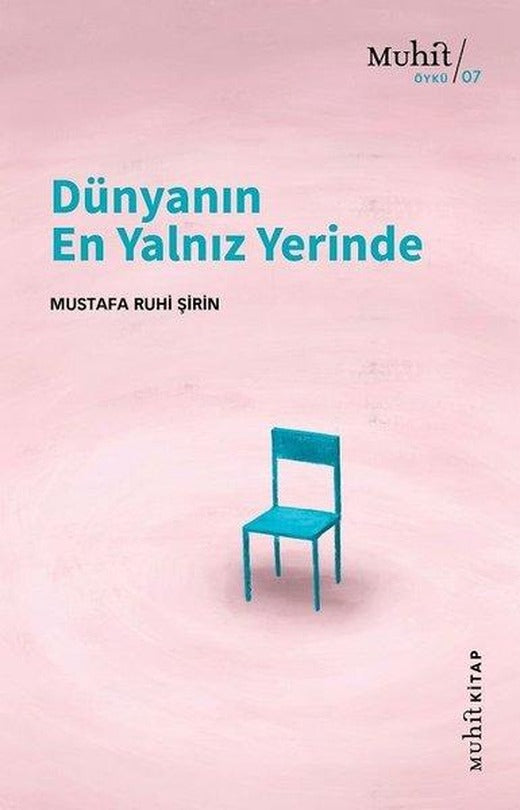 Dünyanın En Yalnız Yerinde | Muhit Kitap (İnce Kapak)
