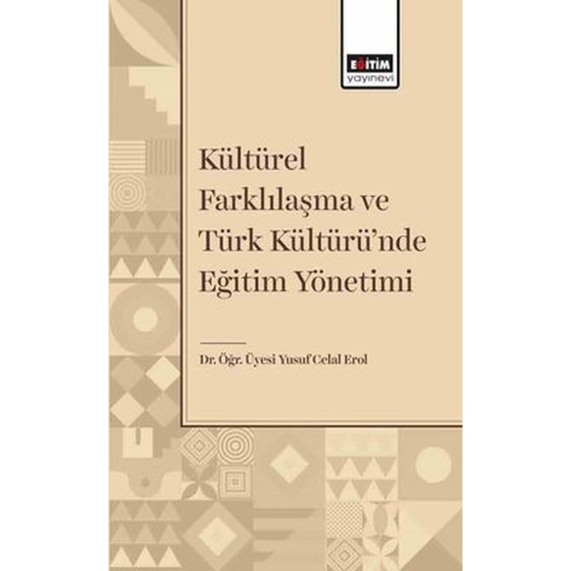 Kültürel Farklılaşma ve Türk Kültürü'nde Eğitim Yönetimi | Eğitim Yayınevi