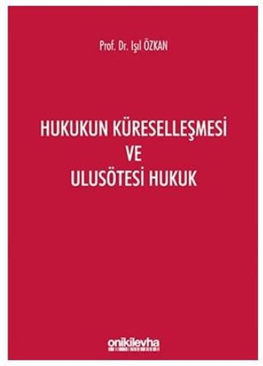 Hukukun Küreselleşmesi ve Ulusötesi Hukuk | On İki Levha Yayınları (Ciltsiz)