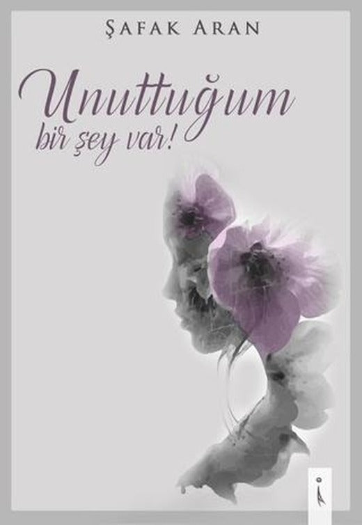 Unuttuğum Bir Şey Var | İkinci Adam Yayınları (Ciltsiz)