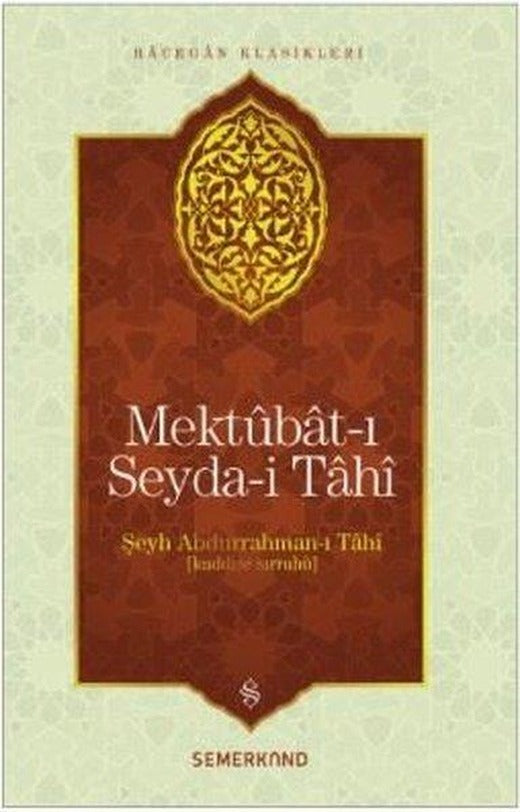 Mektubat-ı Seyda-i Tahi-Hacegan Klasikleri | Semerkand Yayınları (İnce Kapak)