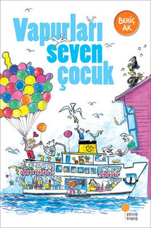 Vapurları Seven Çocuk | Günışığı Yayınları