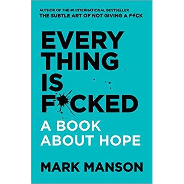 Everything Is Fcked: A Book About Hope | Harper