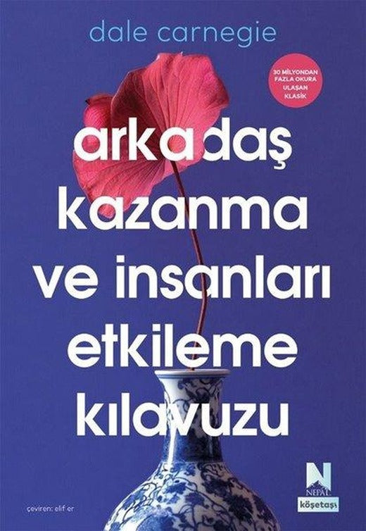 Arkadaş Kazanma ve İnsanları Etkileme Kılavuzu - Köşetaşı 3 | Nepal Kitap (İnce Kapak)