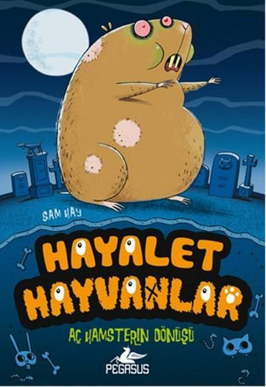 Hayalet Hayvanlar 1 - Aç Hamsterin Dönüşü | Pegasus (İnce Kapak)