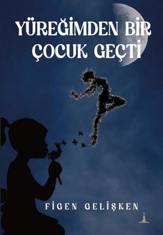 Yüreğimden Bir Çocuk Geçti | Odessa Yayınevi
