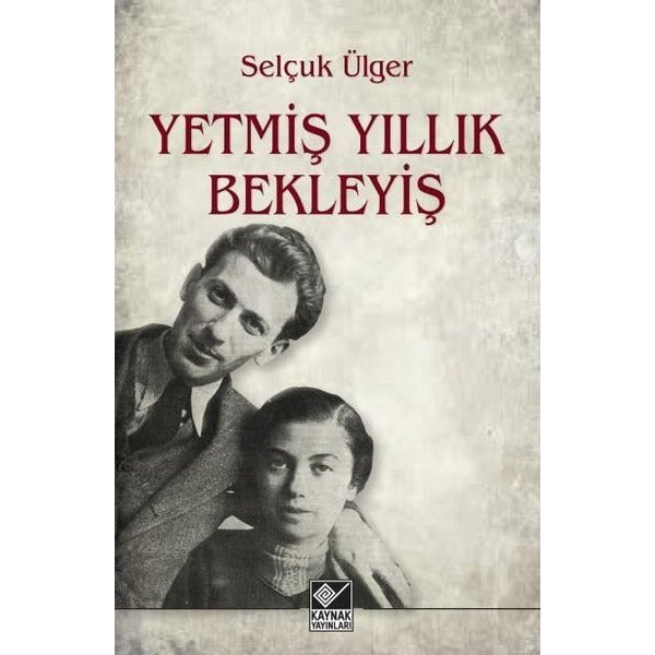Yetmiş Yıllık Bekleyiş | Kaynak Yayınları (İnce Kapak)