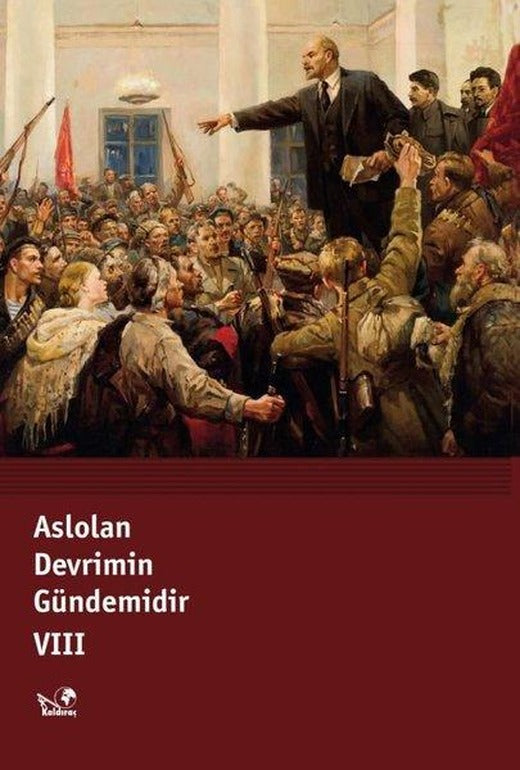 Aslolan Devrimin Gündemidir - 8.Cilt | Kaldıraç Yayınevi (İnce Kapak)