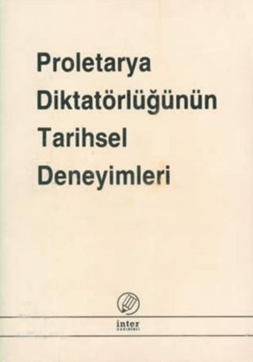 Proletarya Diktatörlüğünün Tarihsel Deneyimleri | İnter Yayınları (Ciltsiz)
