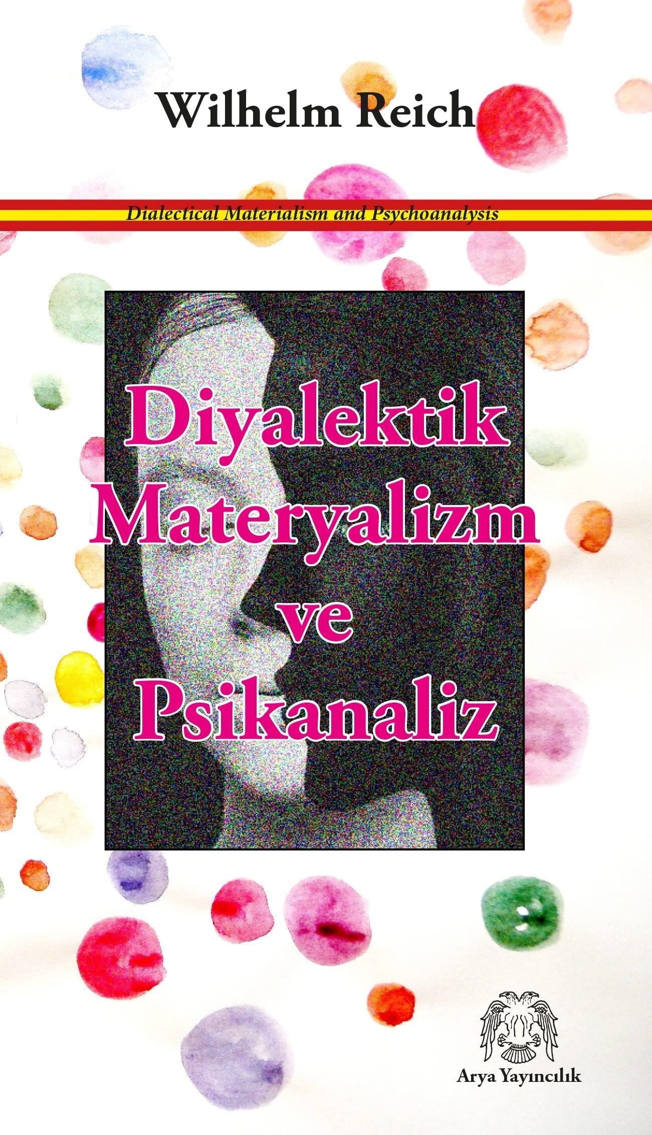 Diyalektik Materyalizm ve Psikanaliz | Arya Yayıncılık (Ciltsiz)