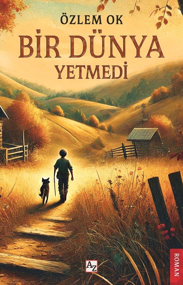 Bir Dünya Yetmedi | Az Kitap (İnce Kapak)