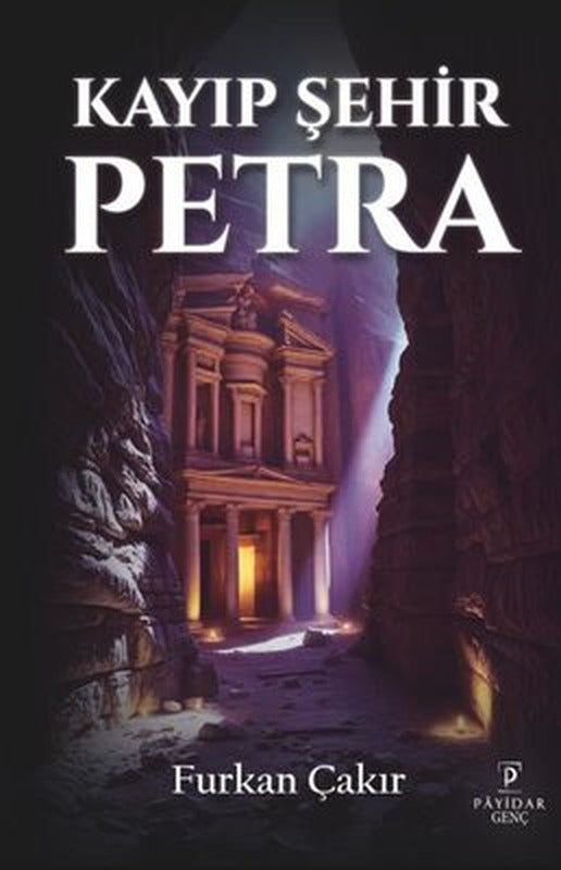 Kayıp Şehir Petra | Payidar Genç (İnce Kapak )
