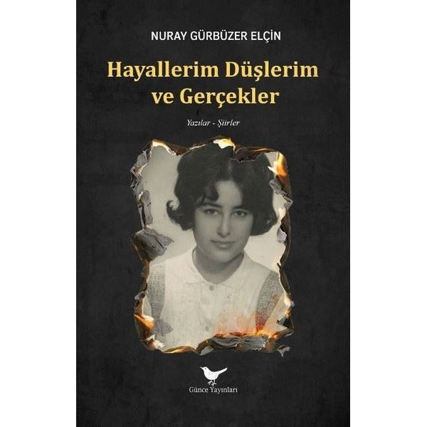 Hayallerim Düşlerim ve Gerçekler | Günce Yayınları (İnce Kapak)