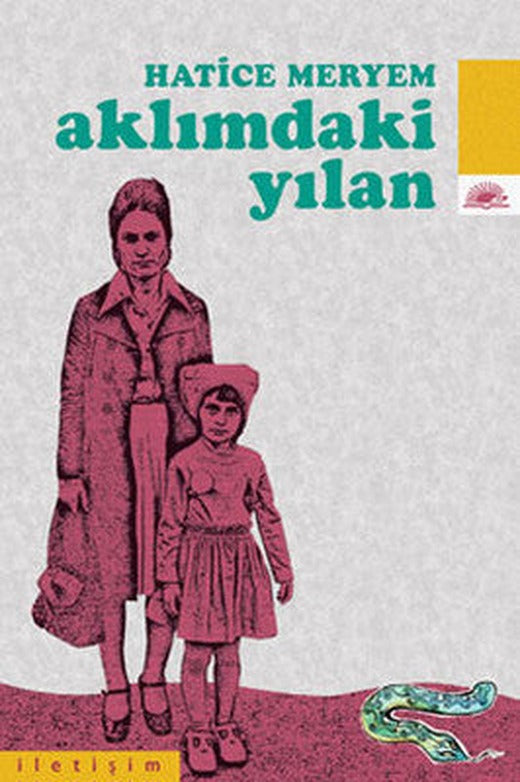 Aklımdaki Yılan | İletişim Yayınları