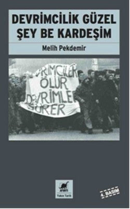 Devrimcilik Güzel Şey Be Kardeşim | Ayrıntı Yayınları