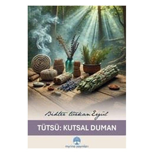 Tütsü: Kutsal Duman | Myrina Yayınları (İnce Kapak)