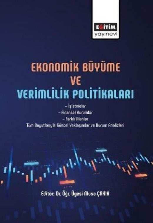 Ekonomik Büyüme ve Verimlilik Politikaları | Eğitim Yayınevi (İnce Kapak)