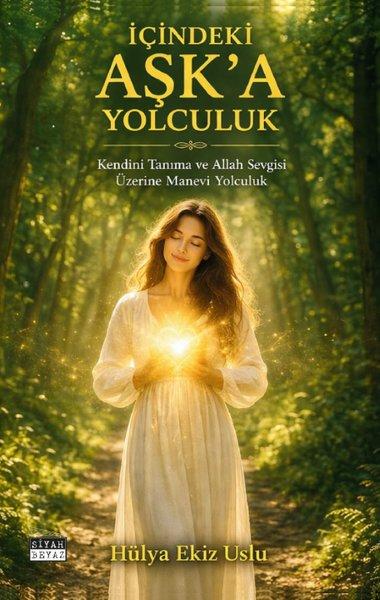 İçindeki Aşk'a Yolculuk | Siyah Beyaz (İnce Kapak) - Resim 1