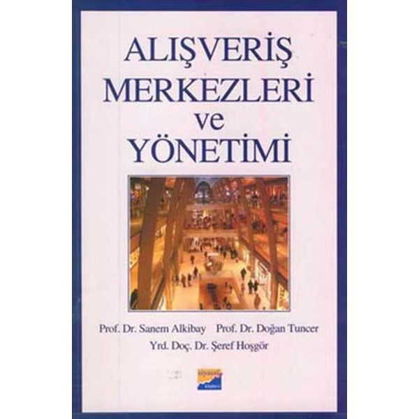 Alışveriş Merkezleri ve Yönetimi | Siyasal Kitabevi (İnce Kapak)