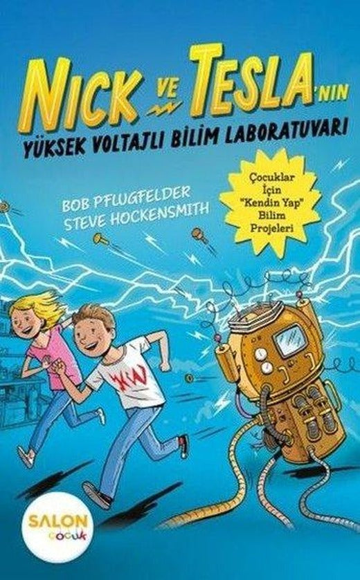 Nick ve Tesla'nın Yüksek Voltajlı Bilim Laboratuvarı | Salon Çocuk (İnce Kapak)