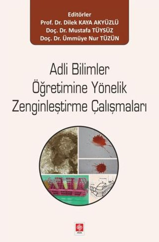 Adli Bilimler Öğretimine Yönelik Zenginleştirme Çalışmaları | Ekin Yayınları (Ciltsiz)