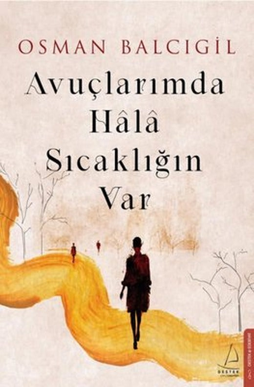 Avuçlarımda Hala Sıcaklığın Var | Destek Yayınları