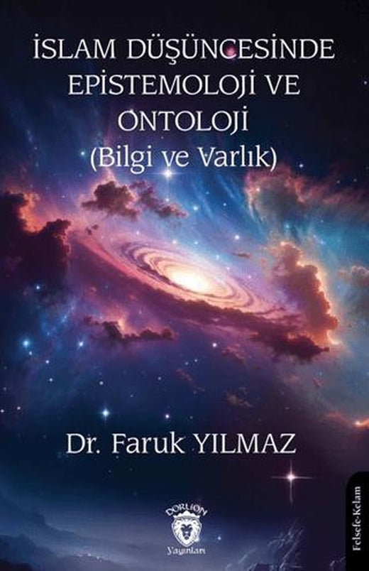 İslam Düşüncesinde Epistemoloji ve Ontoloji | Dorlion Yayınları (Ciltsiz)