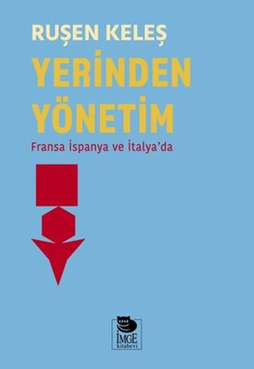 Yerinden Yönetim-Fransa İspanya ve İtalya'da | İmge Kitabevi