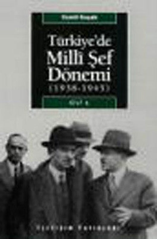 Türkiye'de Milli Şef Dönemi 1 - (1938-1945) | İletişim Yayınları