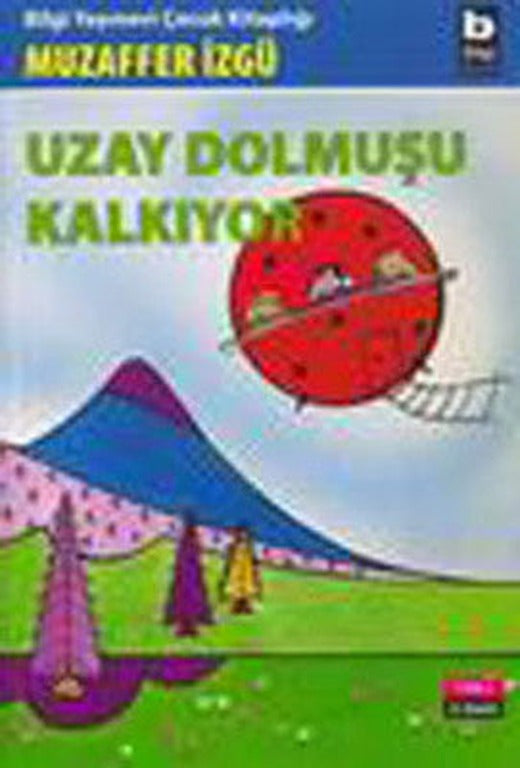 Uzay Dolmuşu Kalkıyor | Bilgi Yayınevi