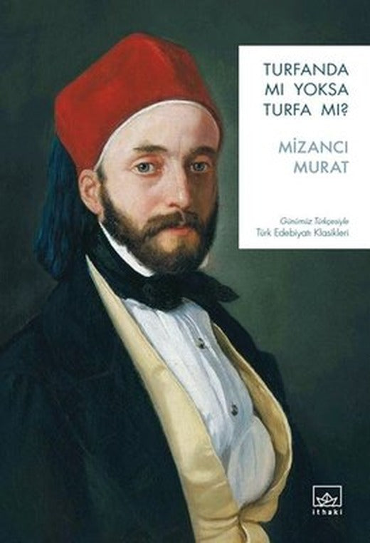 Turfanda mı Yoksa Turfa mı? Günümüz Türkçesiyle Türk Edebiyatı Klasikleri | İthaki Yayınları (İnce Kapak)