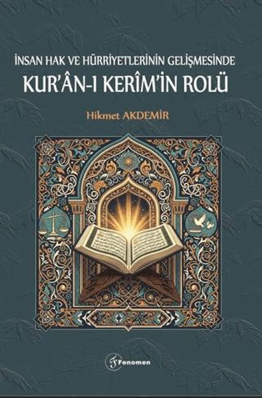 İnsan Hak ve Hürriyetlerinin Gelişmesinde Kur'an-ı Kerim'in Rolü