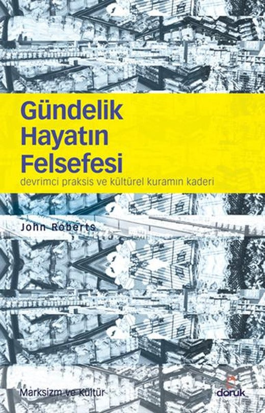 Gündelik Hayatın Felsefesi | Doruk Yayınları (İnce Kapak)