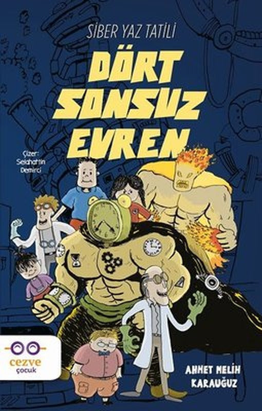 Dört Sonsuz Evren-Siber Yaz Tatili | Cezve Çocuk