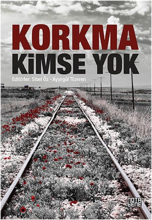 Korkma Kimse Yok | Nota Bene Yayınları (İnce Kapak)