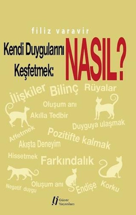 Kendi Duygularını Keşfetmek: Nasıl? | Gürer Yayınları (Ciltsiz)