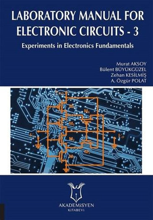Laboratory Manual for Electronic Circuits - 3 | Akademisyen Kitabevi (Ciltsiz)